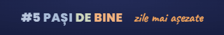 5 Pași de Bine